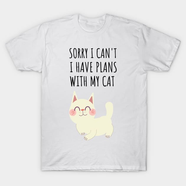 Sorry I can't I have plans with my cat T-Shirt by juinwonderland 41